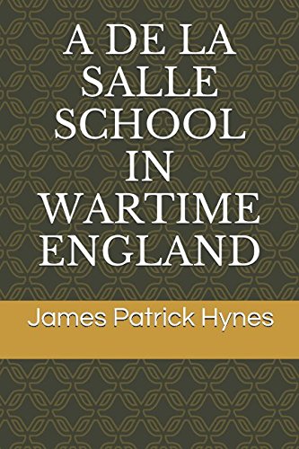 Beispielbild fr A DE LA SALLE SCHOOL IN WARTIME ENGLAND zum Verkauf von WorldofBooks