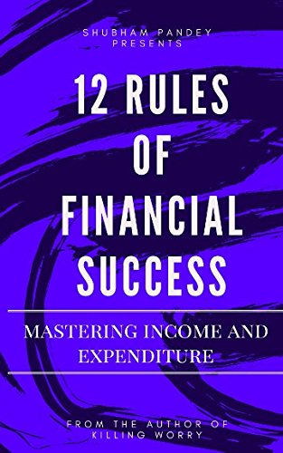 Stock image for 12 Rules of Financial Success: Mastering Income and Expenditure for sale by Revaluation Books