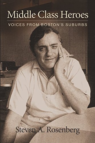 Beispielbild fr Middle Class Heroes: Voices from Boston's Suburbs zum Verkauf von SecondSale