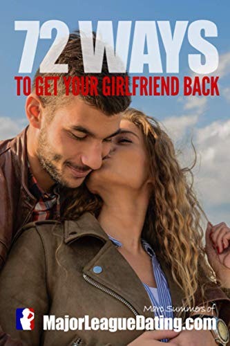 Stock image for 72 Ways to Get Your Girlfriend Back for sale by THE SAINT BOOKSTORE