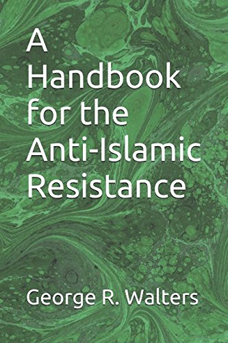 Beispielbild fr A Handbook for the Anti-Islamic Resistance zum Verkauf von Goldstone Books