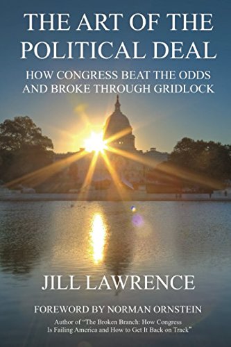 9781520480169: The Art of the Political Deal: How Congress Beat the Odds and Broke Through Gridlock