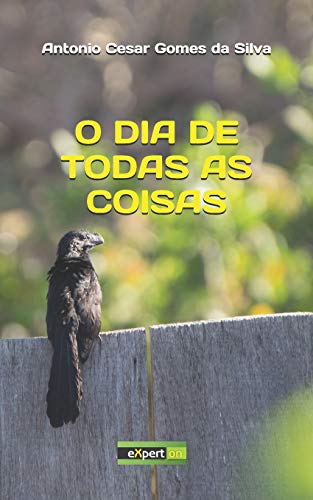 Stock image for O dia de todas as coisas (Portuguese Edition) for sale by Lucky's Textbooks