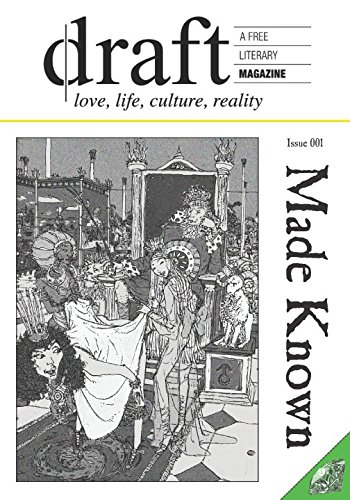 Imagen de archivo de draft Issue 001 - Made Known: love, life, culture, reality - a free literary magazine a la venta por Revaluation Books