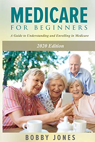 Beispielbild fr Medicare for Beginners 2020: A Guide to Understanding and Enrolling in Medicare zum Verkauf von Ergodebooks
