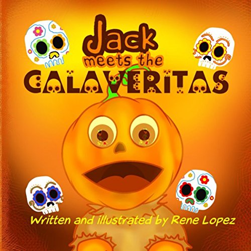 Stock image for Jack meets the Calaveritas: Halloween meets Day of the Dead for sale by Revaluation Books