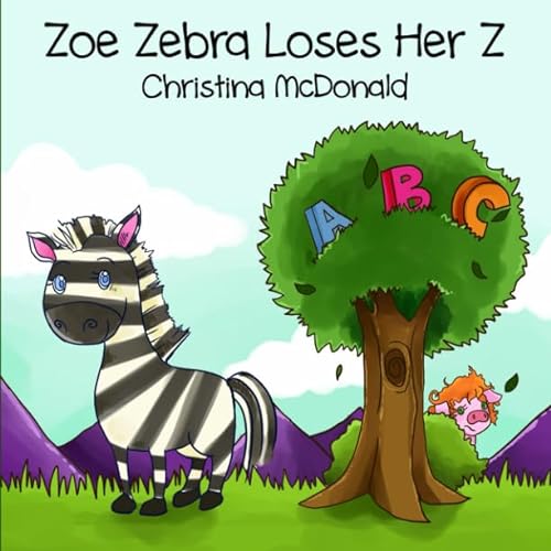 Stock image for Zoe Zebra Loses Her Z for sale by Goodwill of Colorado