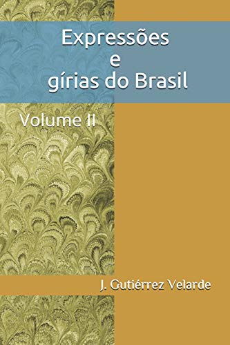 Imagen de archivo de Expresses e grias do Brasil: Volume II a la venta por Revaluation Books