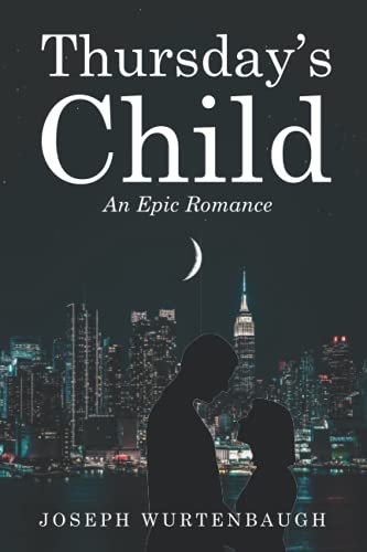 Stock image for Thursday's Child: An Epic Romance (Author's Revision) for sale by SecondSale