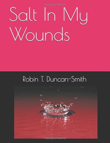 Beispielbild fr Salt In My Wounds zum Verkauf von Revaluation Books