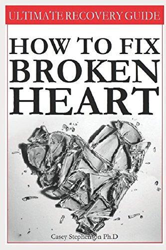 Stock image for HOW TO FIX BROKEN HEART: Live Your Life as a Happy and Complete Person for sale by MusicMagpie