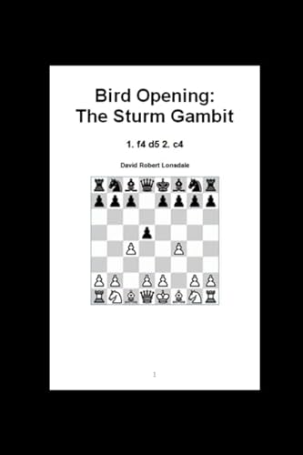 Stock image for Bird Opening: The Sturm Gambit: 1. f4 d5 2. c4 for sale by Revaluation Books