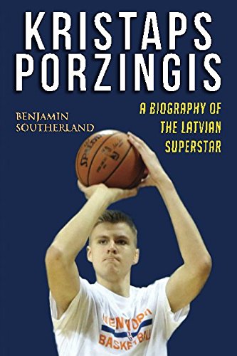 Beispielbild fr Kristaps Porzingis: A Biography of the Latvian Superstar zum Verkauf von Revaluation Books