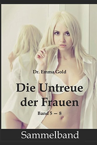 Stock image for Die Untreue der Frauen (Sammelband Teil 5-8) for sale by Revaluation Books