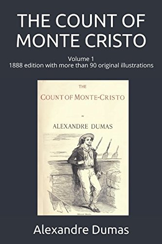 Stock image for THE COUNT OF MONTE CRISTO: Volume 1, 1888 edition with more than 90 original illustrations for sale by WorldofBooks