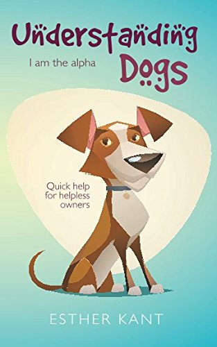 Beispielbild fr Understanding dogs: Quick help for helpless owners zum Verkauf von Revaluation Books