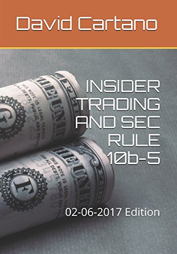Stock image for INSIDER TRADING AND SEC RULE 10b-5: 02-06-2017 Edition for sale by Revaluation Books