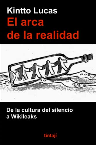 9781520550152: EL ARCA DE LA REALIDAD: De la cultura del silencio a Wikileaks