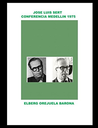 Beispielbild fr JOSE LUIS SERT CONFERENCIA MEDELLIN COLOMBIA 1975 zum Verkauf von Revaluation Books