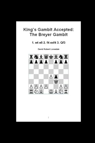 Stock image for King's Gambit Accepted: The Breyer Gambit: 1. e4 e5 2. f4 exf4 3. Qf3 for sale by Revaluation Books