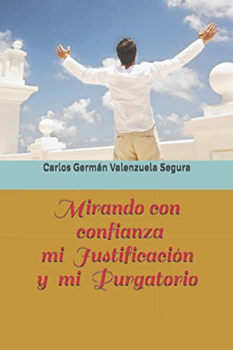 Stock image for Mirando con confianza mi Justificacin y mi Purgatorio (Spanish Edition) for sale by Ergodebooks