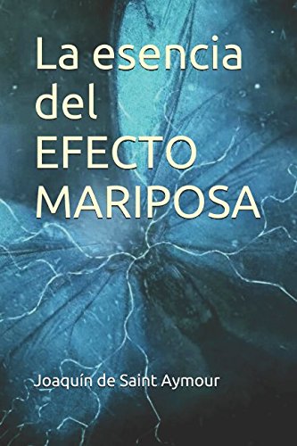 Stock image for La esencia del EFECTO MARIPOSA for sale by Revaluation Books