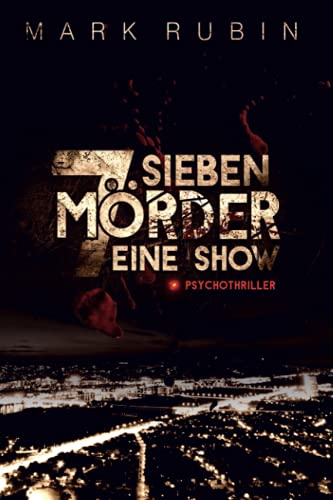 Stock image for Sieben Mrder Eine Show: Psychothriller for sale by medimops