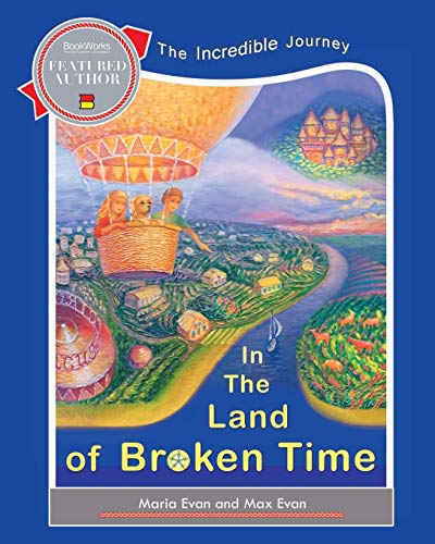 Stock image for In The Land of Broken Time: The Incredible Journey for sale by Ergodebooks
