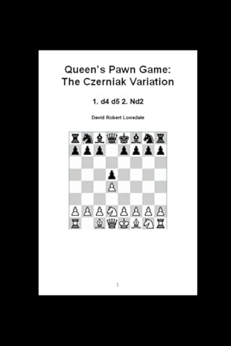 9781520571904: Queen's Pawn Game: The Czerniak Variation: 1. d4 d5 2. Nd2