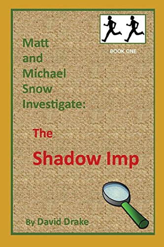 Imagen de archivo de The Shadow Imp (Matt and Michael Snow Investigate:) a la venta por Lucky's Textbooks
