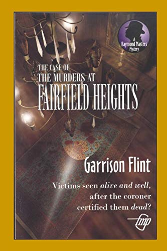 Imagen de archivo de Case of the Murder at Fairfield Heights (Raymond Masters Detective Series) a la venta por Lucky's Textbooks