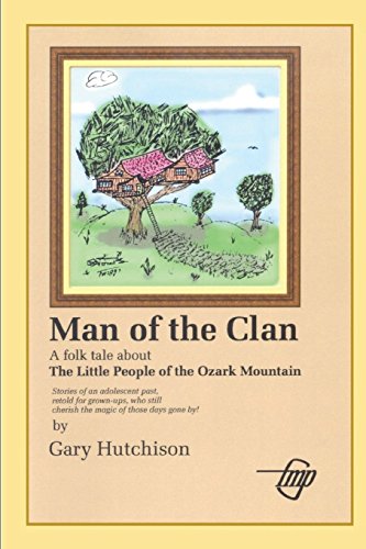 Imagen de archivo de Man of the Clan (LIttle People of the Ozark Mountains) a la venta por Lucky's Textbooks