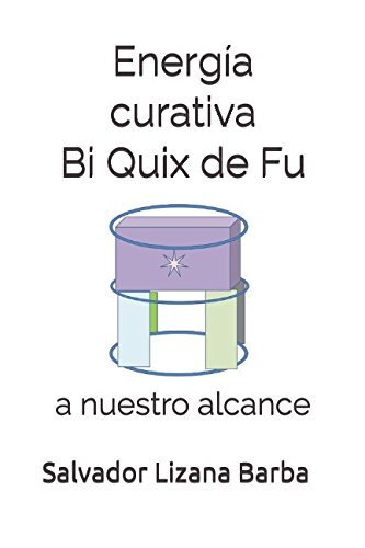Imagen de archivo de Energía curativa Bi Quix de Fu: A tu alcance a la venta por Revaluation Books