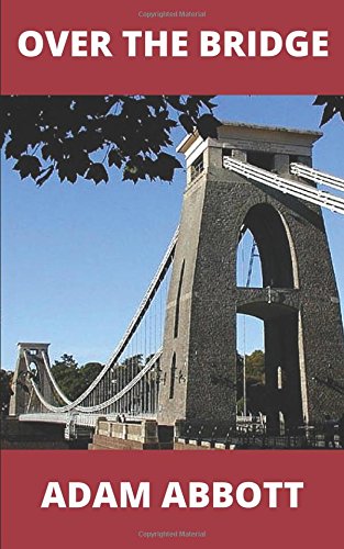 9781520591841: Over the Bridge