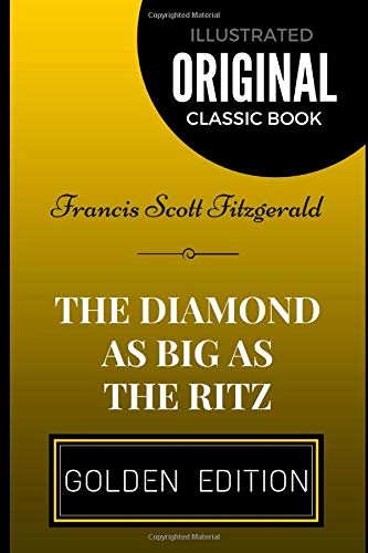 Stock image for The Diamond as Big as the Ritz: By Francis Scott Fitzgerald - Illustrated for sale by Revaluation Books