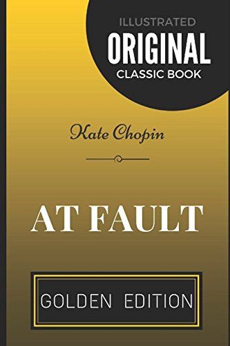 Imagen de archivo de At Fault: By Kate Chopin - Illustrated a la venta por Revaluation Books