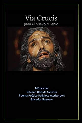 Imagen de archivo de Via Crucis para el nuevo milenio: Poema Po tico religioso musical a la venta por THE SAINT BOOKSTORE