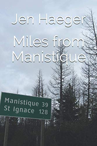 9781520607702: Miles from Manistique