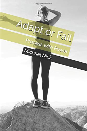 9781520609478: Adapt or Fail: Process with Power