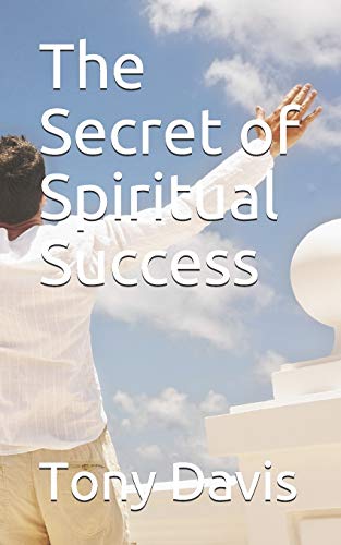 Stock image for The Secret of Spiritual Success (Spiritual Success Series) for sale by Red's Corner LLC