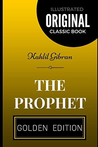 9781520615417: The Prophet: By Kahlil Gibran - Illustrated