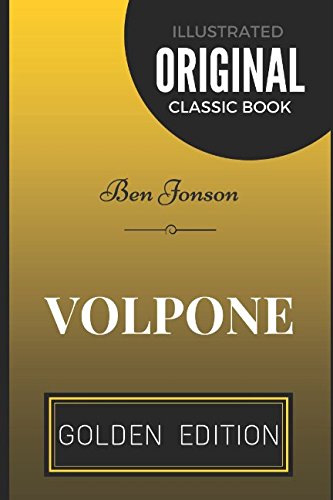 9781520615493: Volpone: By Ben Jonson - Illustrated