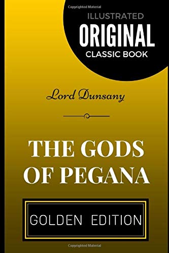 Stock image for The Gods of Pegana: By Lord Dunsany - Illustrated for sale by Revaluation Books