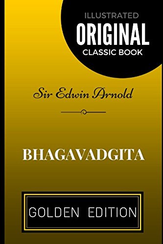Beispielbild fr Bhagavadgita: By Sir Edwin Arnold - Illustrated zum Verkauf von HALCYON BOOKS