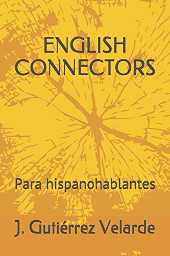 Imagen de archivo de ENGLISH CONNECTORS: Para hispanohablantes a la venta por Revaluation Books