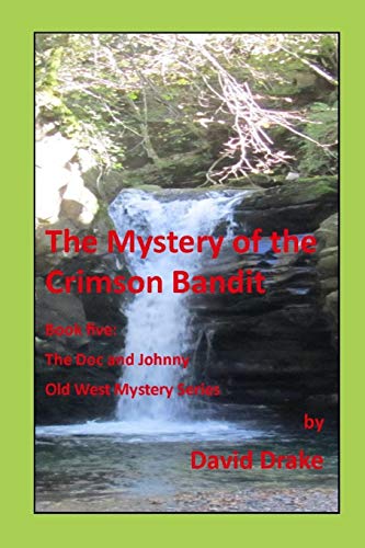Imagen de archivo de The Mystery of the Crimson Bandit (The Doc and Johnny Old West Mysteries) a la venta por Lucky's Textbooks