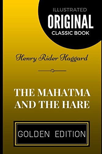 9781520629063: The Mahatma and the Hare: By Henry Rider Haggard - Illustrated