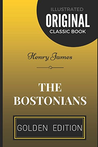 9781520637631: The Bostonians: By Henry James - Illustrated
