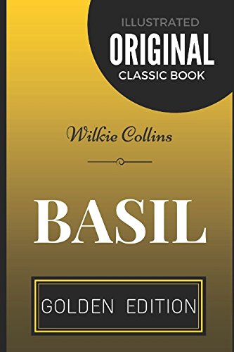 9781520639222: Basil: By Wilkie Collins - Illustrated