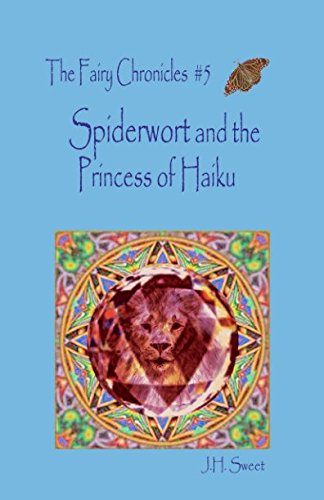 Beispielbild fr Spiderwort and the Princess of Haiku (The Fairy Chronicles #5) (Fairy Chronicles Series) zum Verkauf von ThriftBooks-Dallas